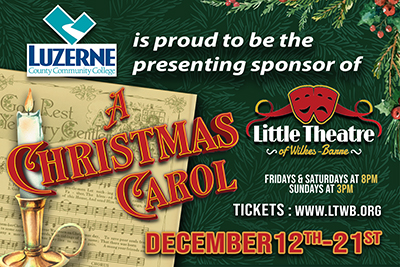 Luzerne County Community College is proud to serve as the Presenting Sponsor of A Christmas Carol at the Little Theatre of Wilkes-Barre. Running December 12?21, 2025, this beloved holiday production brings Romulus Linney?s celebrated adaptation of Charles Dickens? timeless story to life on the local stage.

With tickets priced at just $20, this production offers an accessible and memorable holiday experience for families, friends, and theatre lovers of all ages.
A Christmas Carol at Little Theatre of Wilkes-Barre is a cherished local tradition?and LCCC is honored to help share it with our community.